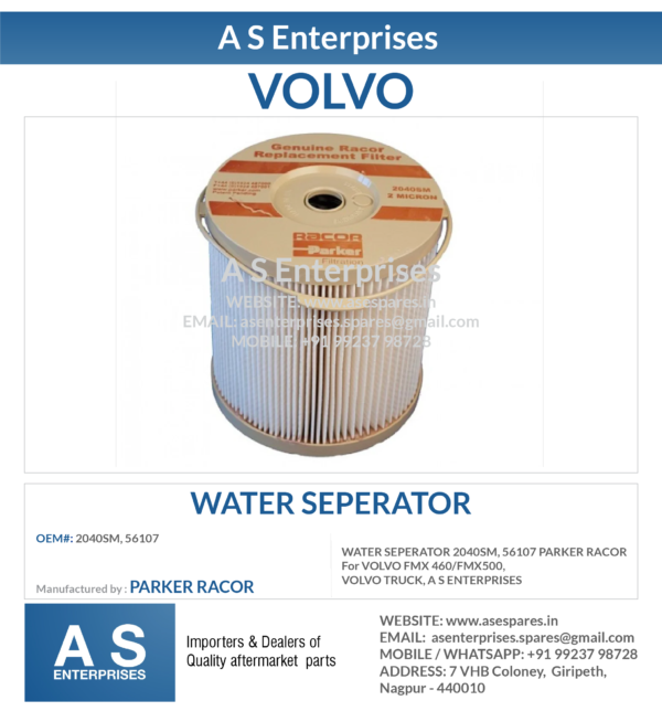 WATER SEPERATOR 2040SM, 56107 PARKER RACOR For VOLVO FMX 460/FMX500, VOLVO TRUCK, A S ENTERPRISES