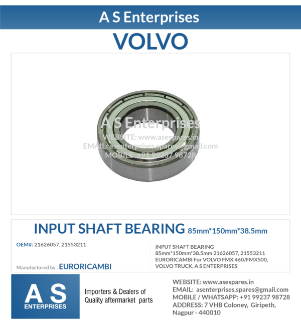 INPUT SHAFT BEARING 85mm*150mm*38.5mm 21626057, 21553211 EURORICAMBI For VOLVO FMX 460/FMX500, VOLVO TRUCK, A S ENTERPRISES