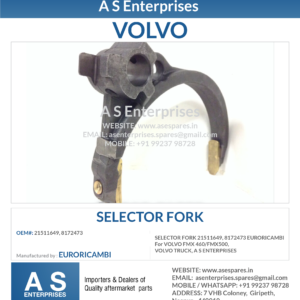 SELECTOR FORK 21511649, 8172473 EURORICAMBI For VOLVO FMX 460/FMX500, VOLVO TRUCK, A S ENTERPRISES