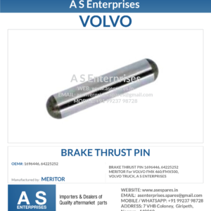 BRAKE THRUST PIN 1696446, 64225252 MERITOR For VOLVO FMX 460/FMX500, VOLVO TRUCK, A S ENTERPRISES