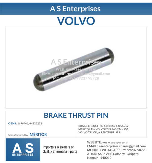 BRAKE THRUST PIN 1696446, 64225252 MERITOR For VOLVO FMX 460/FMX500, VOLVO TRUCK, A S ENTERPRISES