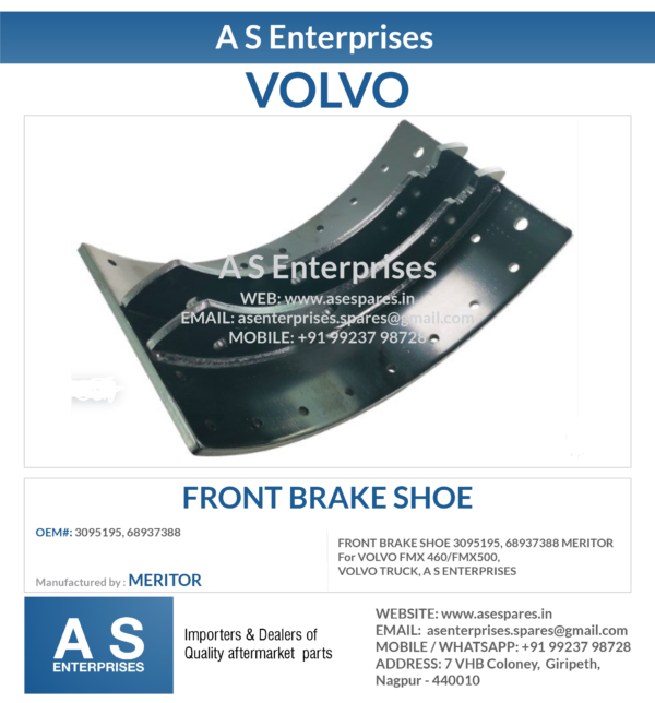 FRONT BRAKE SHOE 3095195, 68937388 MERITOR For VOLVO FMX 460/FMX500, VOLVO TRUCK, A S ENTERPRISES