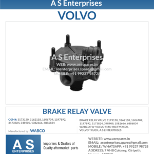 BRAKE RELAY VALVE 3173150, 3162118, 1606709, 1197892, 3173824, 348909, 1082666, 6886834 WABCO For VOLVO FMX 460/FMX500, VOLVO TRUCK, A S ENTERPRISES