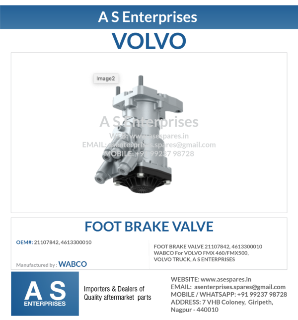 FOOT BRAKE VALVE 21107842, 4613300010 WABCO For VOLVO FMX 460/FMX500, VOLVO TRUCK, A S ENTERPRISES