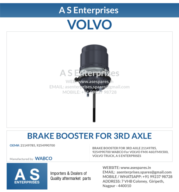 BRAKE BOOSTER FOR 3RD AXLE 21149785, 9254990700 WABCO For VOLVO FMX 460/FMX500, VOLVO TRUCK, A S ENTERPRISES