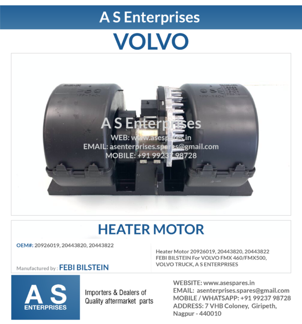 Heater Motor 20926019, 20443820, 20443822 FEBI BILSTEIN For VOLVO FMX 460/FMX500, VOLVO TRUCK, A S ENTERPRISES