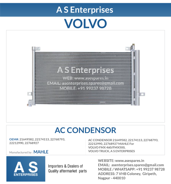 AC CONDENSOR 21649582, 22174113, 22768793, 22212990, 22768927 MAHLE For VOLVO FMX 460/FMX500, VOLVO TRUCK, A S ENTERPRISES