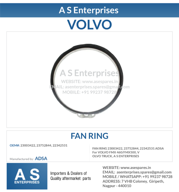 FAN RING 23003422, 23752844, 22342531 ADSA For VOLVO FMX 460/FMX500, VOLVO TRUCK, A S ENTERPRISES