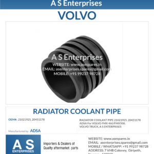 RADIATOR COOLANT PIPE 21021925, 20451178 ADSA For VOLVO FMX 460/FMX500, VOLVO TRUCK, A S ENTERPRISES