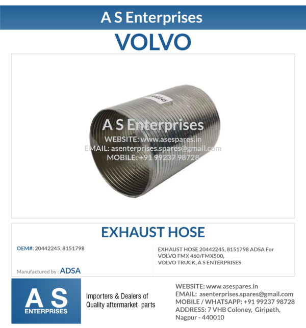 EXHAUST HOSE 20442245, 8151798 ADSA For VOLVO FMX 460/FMX500, VOLVO TRUCK, A S ENTERPRISES