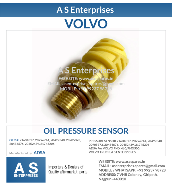 OIL PRESSURE SENSOR 21634017, 20796744, 20499340, 20905373, 20484676, 20452439, 21746206 ADSA For VOLVO FMX 460/FMX500, VOLVO TRUCK, A S ENTERPRISES